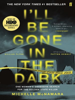 cover image of I'll Be Gone in the Dark: the #1 New York Times Bestseller